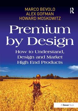 Premium by Design How to Understand Design and Market High End Products  9781409418900 Front Cover
