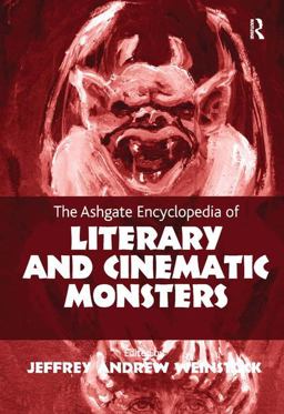 Ashgate Encyclopedia of Literary and Cinematic Monsters  9781409425625 Front Cover
