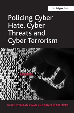 Policing Cyber Hate, Cyber Threats and Cyber Terrorism  9781409438168 Front Cover