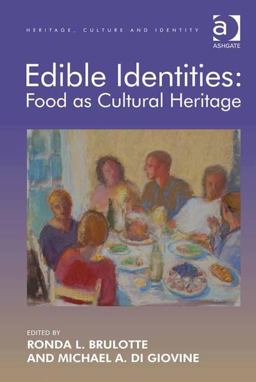 Edible Identities: Food As Cultural Heritage  9781409442639 Front Cover