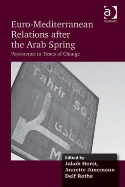 Euro-Mediterranean Relations after the Arab Spring