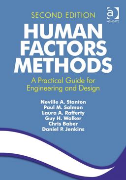 Human Factors Methods A Practical Guide for Engineering and Design 2nd 9781409457541 Front Cover