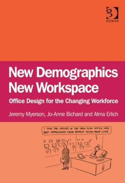 New Demographics New Workspace (Ebk - Epub) Office Design for the Changing Workforce