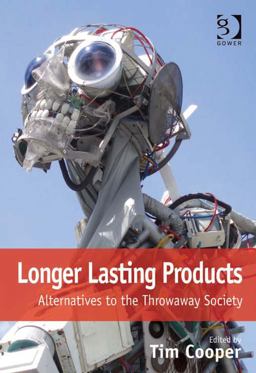 Longer Lasting Products (Ebk - Epub) Alternatives to the Throwaway Society Longer Lasting Products (Ebk - Epub) Alternatives to the Throwaway Society