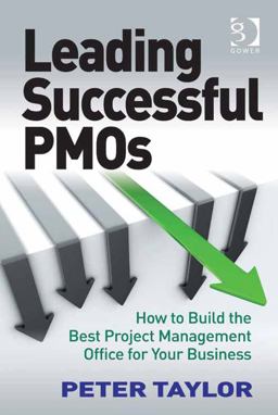 Leading Successful Pmos (Ebk - Epub) How to Build the Best Project Management Office for Your Business