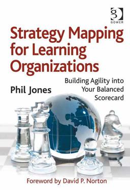 Strategy Mapping for Learning Organizations (Ebk - Epub) Building Agility into Your Balanced Scorecard