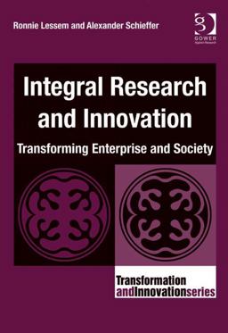Integral Research and Innovation (Ebk - Epub) Transforming Enterprise and Society