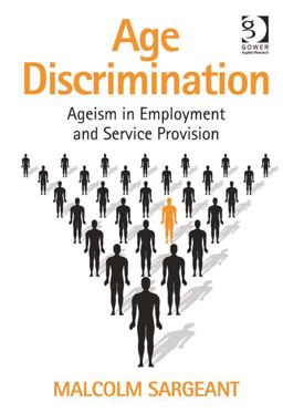 Age Discrimination (Ebk - Epub) Ageism in Employment and Service Provision
