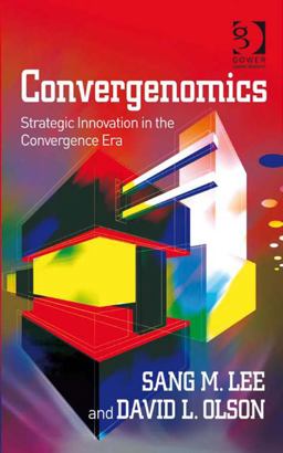 Convergenomics (Ebk - Epub) Strategic Innovation in the Convergence Era