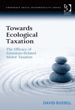 Towards Ecological Taxation (Ebk - Epub) the Efficacy of Emissions-Related Motor Taxation