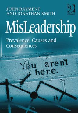 Misleadership (Ebk - Epub) Prevalence Causes and Consequences Misleadership (Ebk - Epub) Prevalence Causes and Consequences