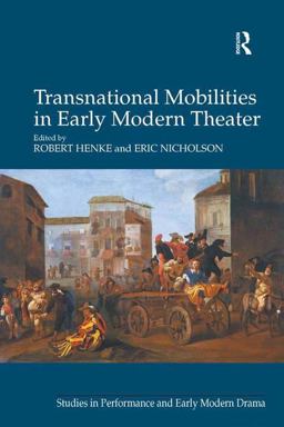 Transnational Mobilities in Early Modern Theater  9781409468295 Front Cover