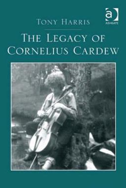 The Legacy of Cornelius Cardew