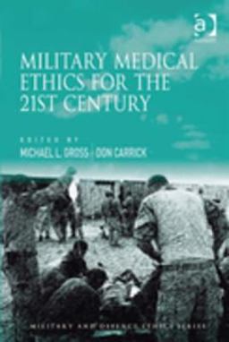 Military Medical Ethics for the 21st Century