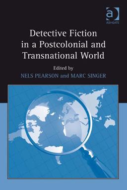 Detective Fiction in a Postcolonial and Transnational World