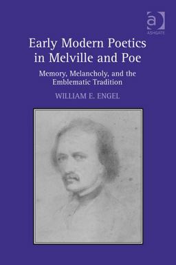 Early Modern Poetics in Melville and Poe