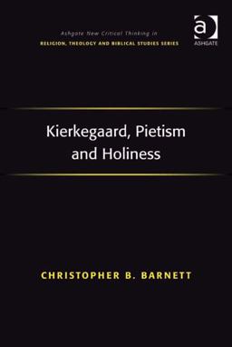 Kierkegaard Pietism and Holiness Kierkegaard Pietism and Holiness