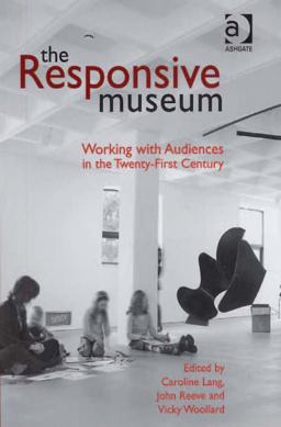 The Responsive Museum The Responsive Museum