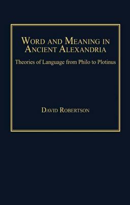 Word and Meaning in Ancient Alexandria