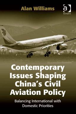 Contemporary Issues Shaping China's Civil Aviation Policy