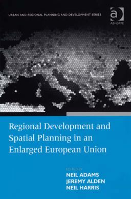 Regional Development and Spatial Planning in an Enlarged European Unio
