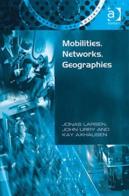 Mobilities Networks Geographies
