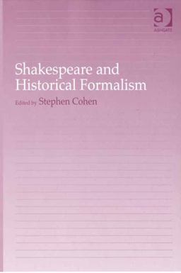 Shakespeare and Historical Formalism Shakespeare and Historical Formalism