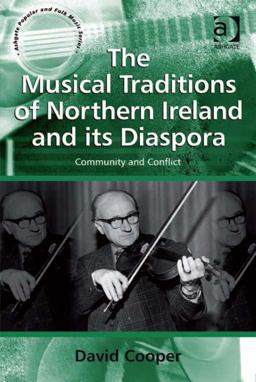 The Musical Traditions of Northern Ireland and Its Diaspora