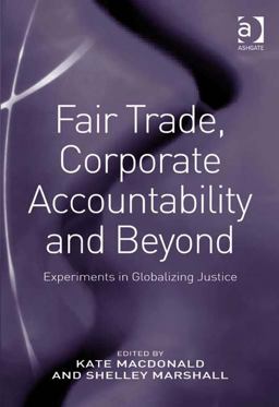 Fair Trade Corporate Accountability and Beyond