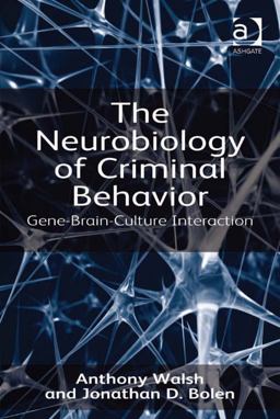 The Neurobiology of Criminal Behavior