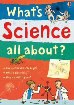 Whats Science All About  9781409547082 Front Cover