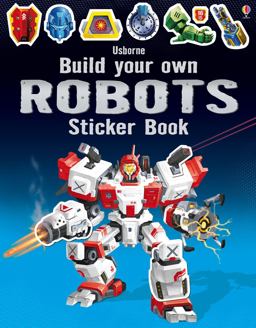 Build Your Own Robots Sticker Book  9781409581222 Front Cover