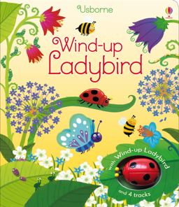 Wind-Up Ladybird  9781409583882 Front Cover