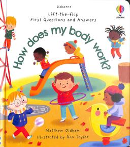Lift the Flap First Questions and Answers: How Does My Body Work?