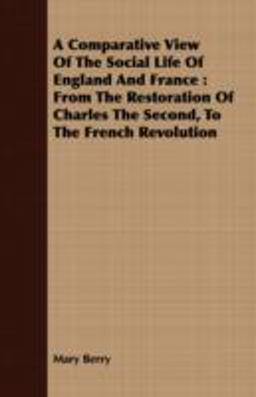 A Comparative View of the Social Life of England and France A Comparative View of the Social Life of England and France