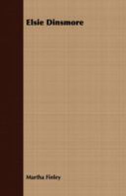Elsie Dinsmore Elsie Dinsmore