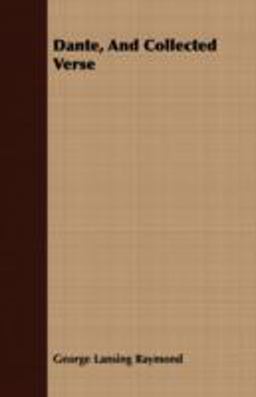 Dante, and Collected Verse