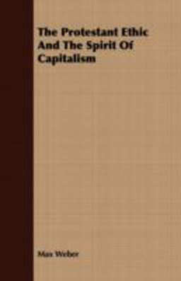 The Protestant Ethic and the Spirit of Capitalism