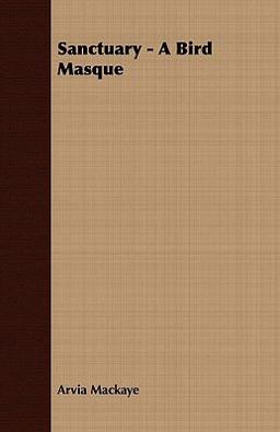 Sanctuary - a Bird Masque