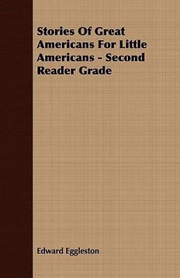 Stories of Great Americans for Little Americans - Second Reader Grade