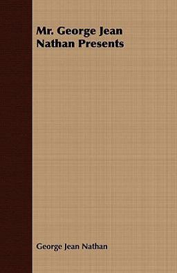 Mr George Jean Nathan Presents