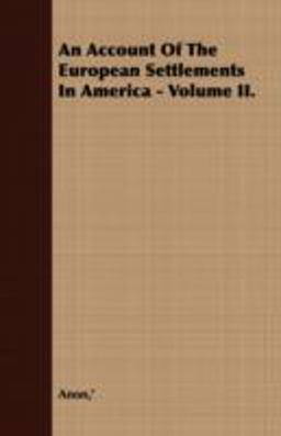 An Account of the European Settlements in America -