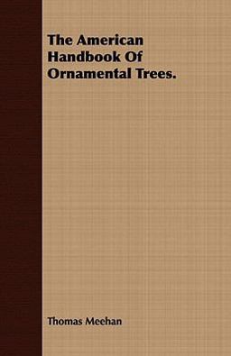 The American Handbook of Ornamental Trees