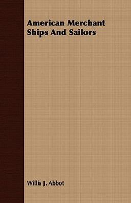 American Merchant Ships and Sailors