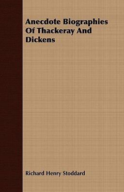 Anecdote Biographies of Thackeray and Dickens