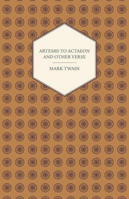 Artemis to Actaeon and Other Verse