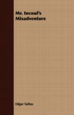 Mr Incoul's Misadventure Mr Incoul's Misadventure