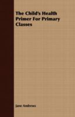 The Child's Health Primer for Primary Classes