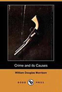 Crime and Its Causes
