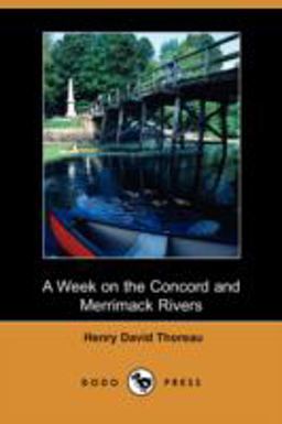 A Week on the Concord and Merrimack Rivers